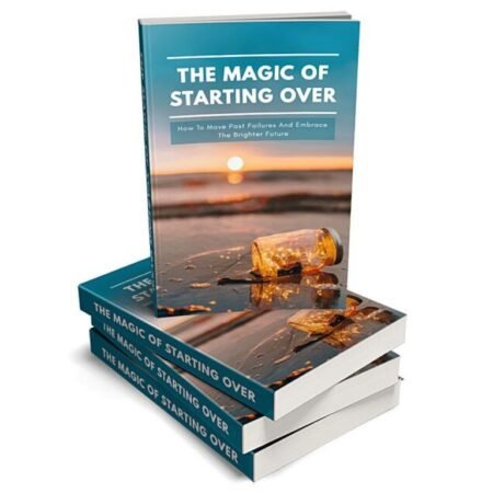The Magic Of Starting Over