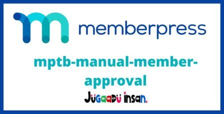 Memberpress - MPTB Manual Member Approval